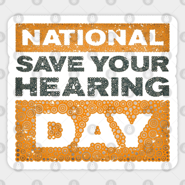 NATIONAL SAVE YOUR HEARING DAY Sticker by pbdotman